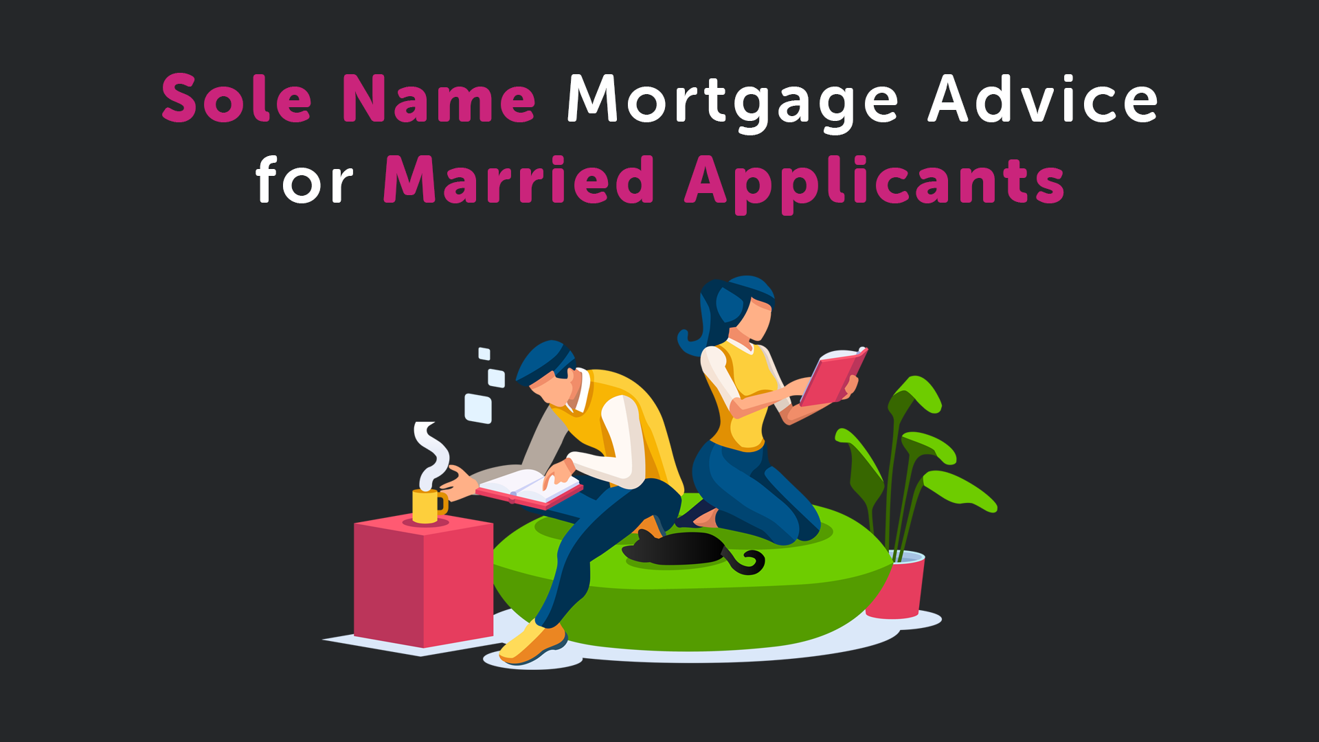 Sole Name Mortgage Advice for a Married Applicant in Newcastle