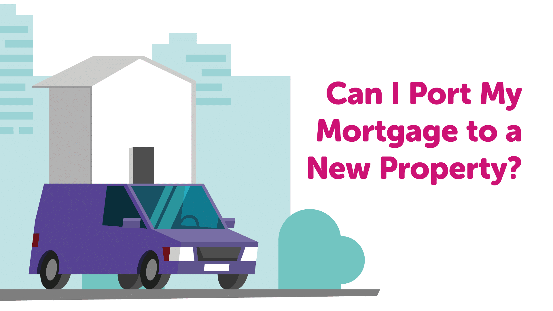 Porting a Mortgage in Newcastle