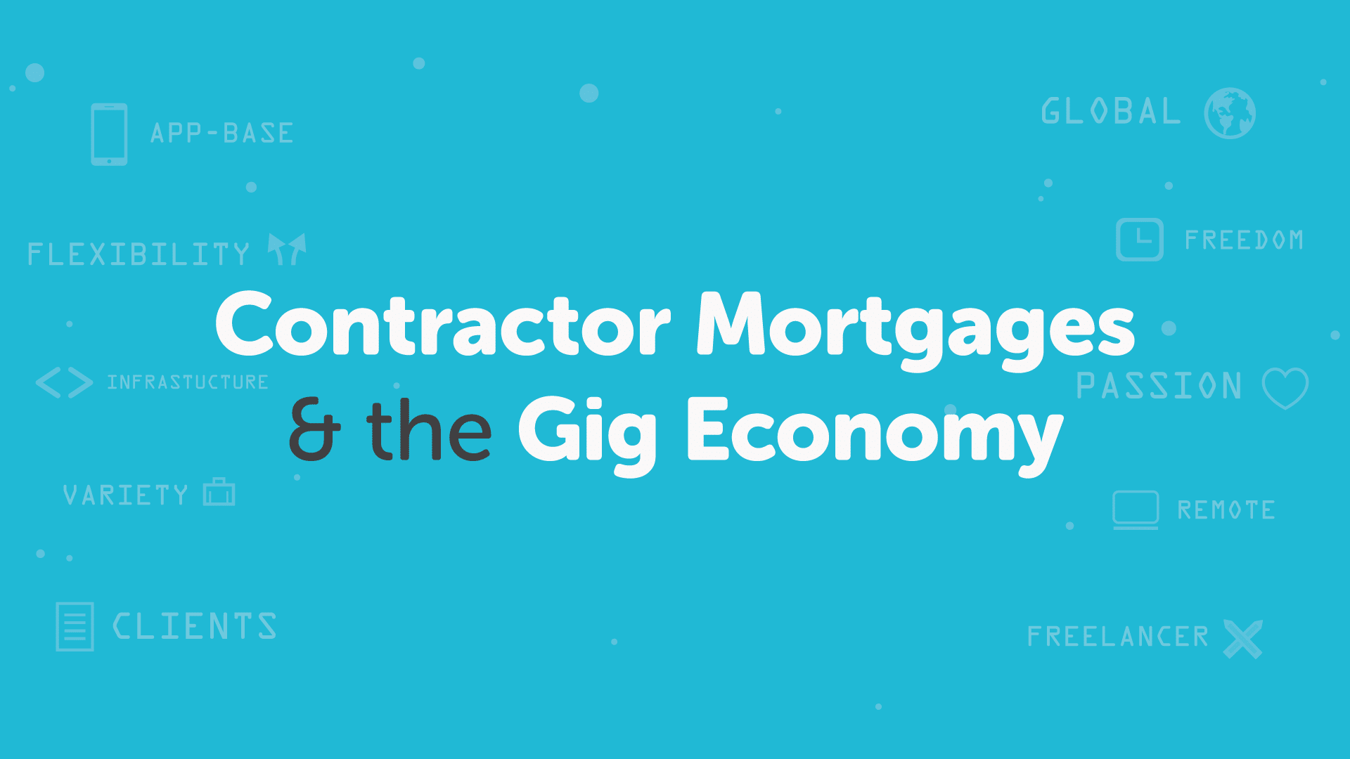 Contractor Mortgages Gig Economy